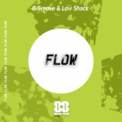 Flow ft. Low Shack | Boomplay Music