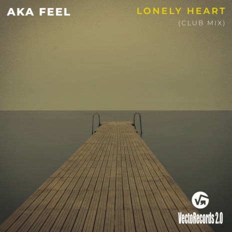 Lonely Heart (Club Mix) | Boomplay Music