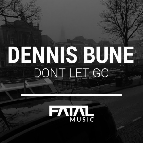 Don't Let Go (Original Mix)