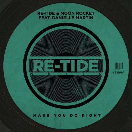 Make You Do Right (Original Mix) ft. Moon Rocket & Danielle Martin | Boomplay Music