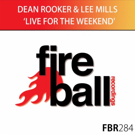 Live For The Weekend (Original Mix) ft. Lee Mills