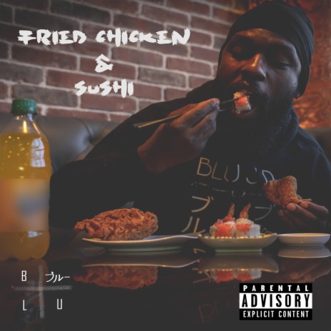 Fried Chicken & Sushi | Boomplay Music