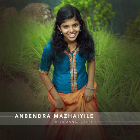 Anbendra Mazhaiyile (Cover) | Boomplay Music