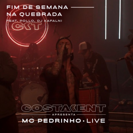 Fim de Semana Na Quebrada (Live) ft. DJ Kalfani, Mc Pedrinho & Pollo | Boomplay Music