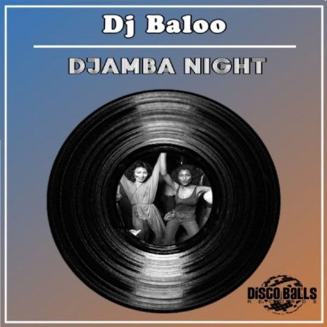 Djamba Night (Original Mix)