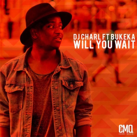 Will You Wait (Original Mix) ft. Bukeka | Boomplay Music