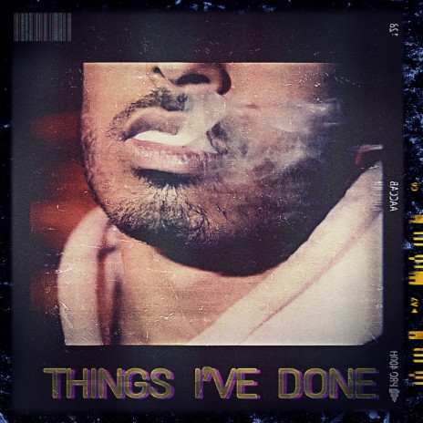 THINGS I'VE DONE | Boomplay Music