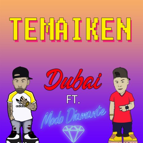 Temaiken ft. Dubai | Boomplay Music