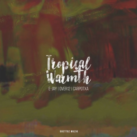 Tropical Warmth (Drum Tools Mix) ft. E-Jay & Over12 | Boomplay Music