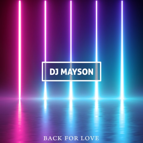 Back For Love | Boomplay Music