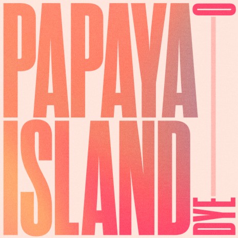 Papaya Island | Boomplay Music