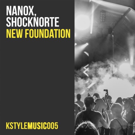 New Foundation (Original Mix) ft. Nanox