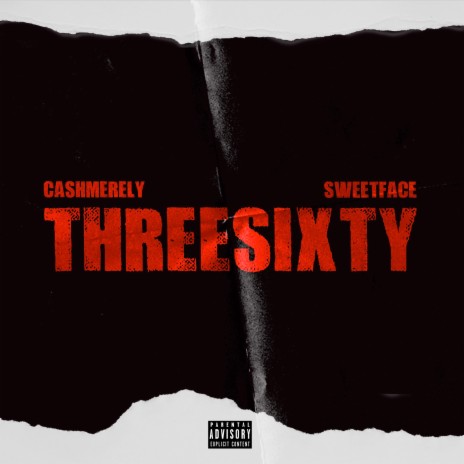 Three Sixty ft. Sweetface | Boomplay Music