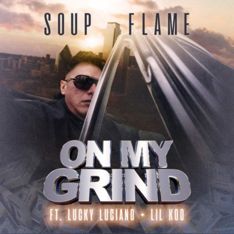 On My Grind ft. Lucky Luciano & Lil Koo | Boomplay Music