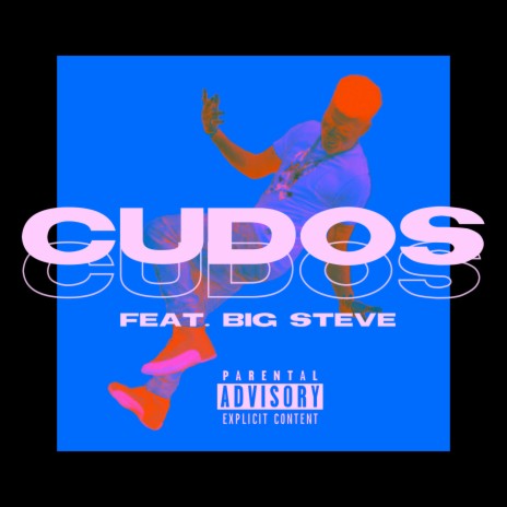 Cudos ft. Big Steve | Boomplay Music