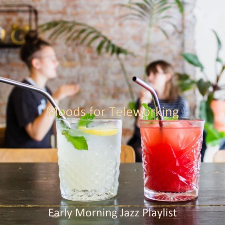 Moods for Teleworking | Boomplay Music