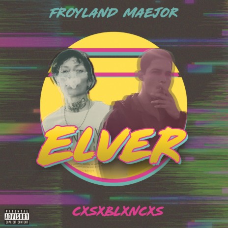 Elver ft. FROYLAND MAEJOR | Boomplay Music