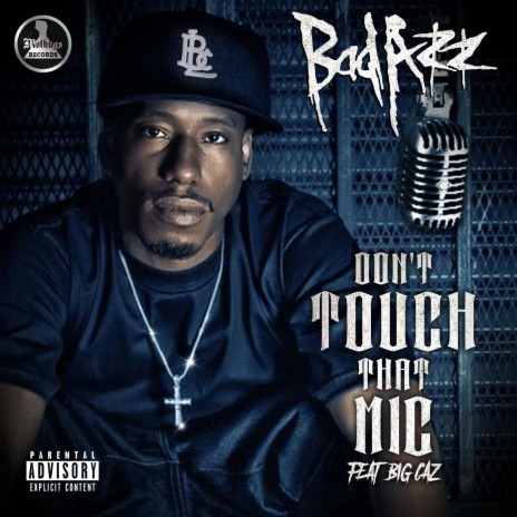 Don't Touch That Mic ft. Big Caz | Boomplay Music