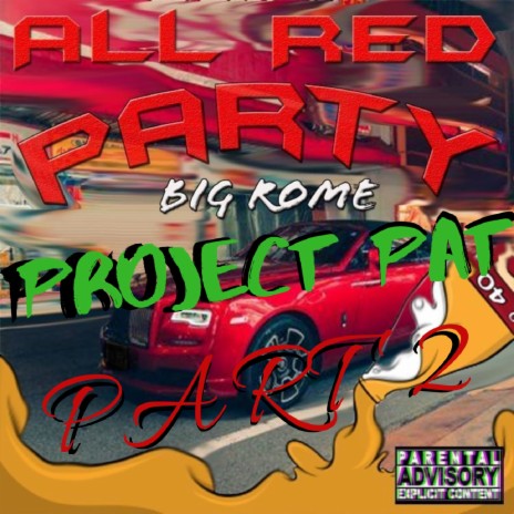 All Red Party, Pt. 2 ft. Project Pat | Boomplay Music