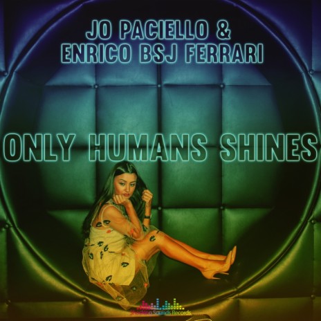 Only Humans Shines (Jo Paciello Soul Cut) ft. Enrico Bsj Ferrari | Boomplay Music