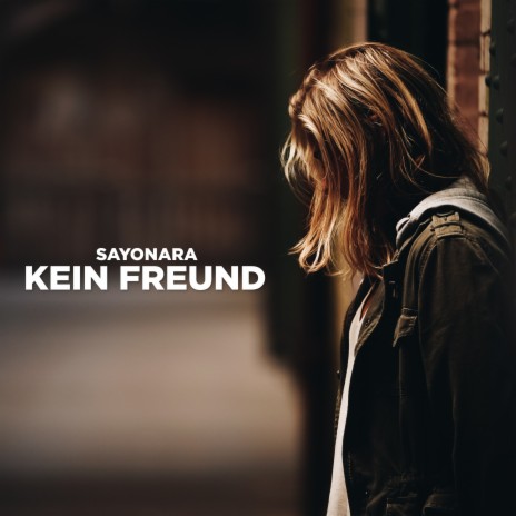 Kein Freund | Boomplay Music