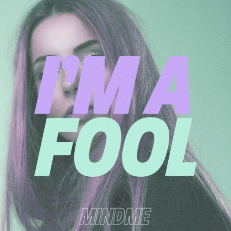 I'm a Fool ft. Mia Pfirrman | Boomplay Music