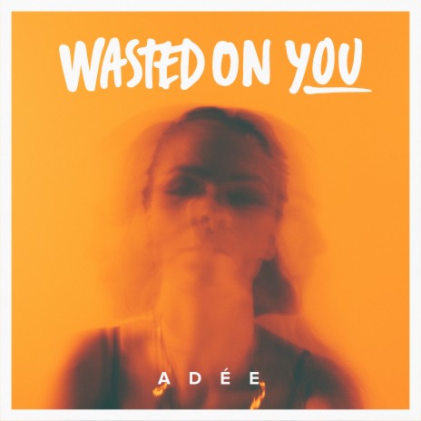 Wasted on You | Boomplay Music