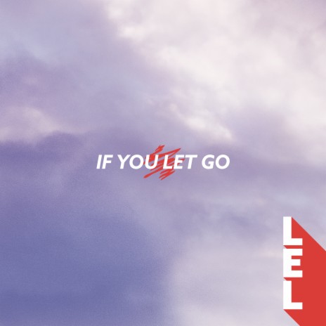 If You Let Go ft. Chaeli | Boomplay Music