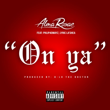 On Ya ft. Phlip40wayz & Lyric La'Shea | Boomplay Music