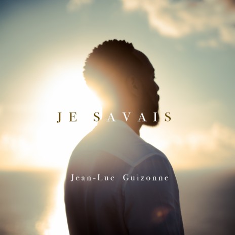 Je savais | Boomplay Music