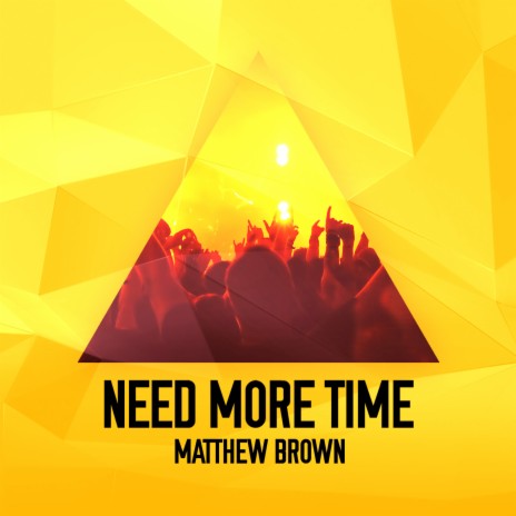 Need More Time (Radio Edit) | Boomplay Music