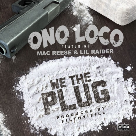 We The Plug ft. Mac Reese & Lil Raider | Boomplay Music