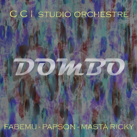 Dombo ft. Fabému, Papson & Masta Ricky | Boomplay Music