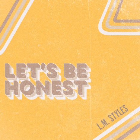 Let's Be Honest ft. Astyn Turr | Boomplay Music