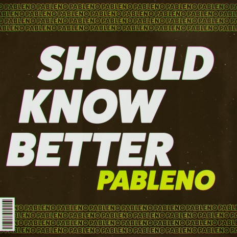 Should Know Better | Boomplay Music