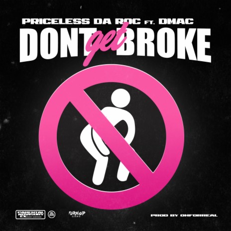 Don't Get Broke ft. Dmac | Boomplay Music