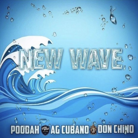 New Wave ft. Poodah & Don Chino | Boomplay Music