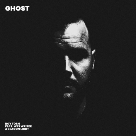 Ghost ft. Wes Writer & Beacon Light | Boomplay Music