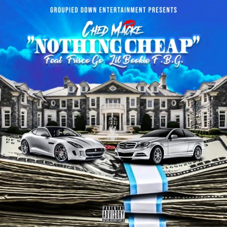 Nothing Cheap ft. Frisco Go & Lil Bookie F.B.G | Boomplay Music