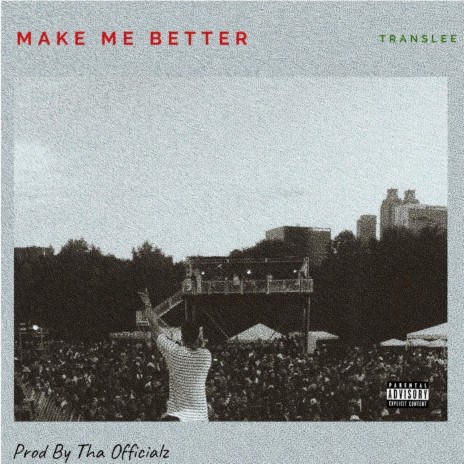 Make Me Better | Boomplay Music