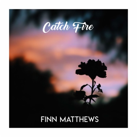 Catch Fire | Boomplay Music