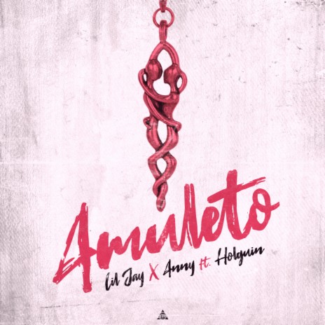 Amuleto ft. Anny & Holguin | Boomplay Music