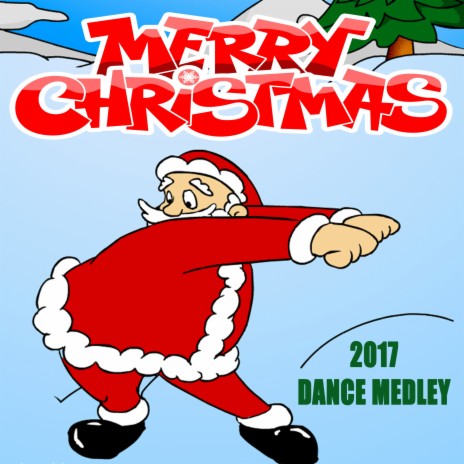 Merry Christmas 2017 Dance Medley (Continuous DJ Mix) | Boomplay Music