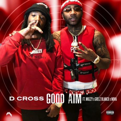 Good Aim ft. Mozzy, Greez Blanco & Nova | Boomplay Music