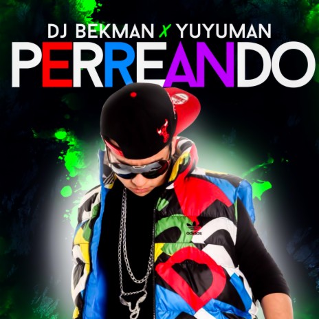 Perreando ft. Yuyuman | Boomplay Music