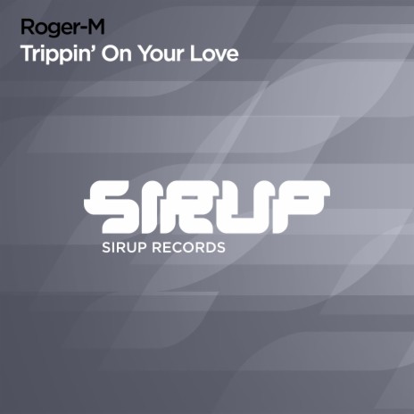 Trippin' on Your Love | Boomplay Music