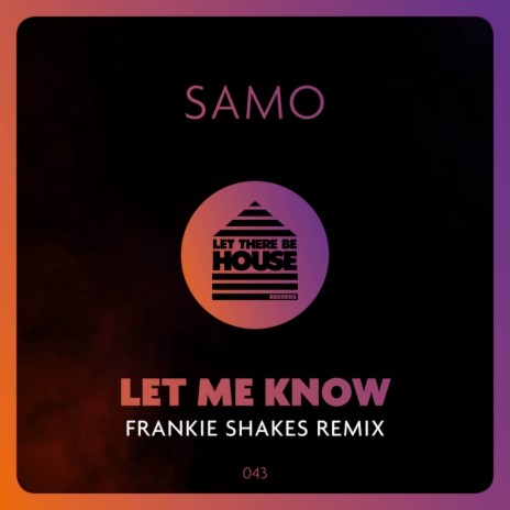 Let Me Know (Frankie Shakes Remix)