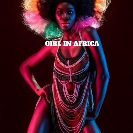 Gir In Africa | Boomplay Music