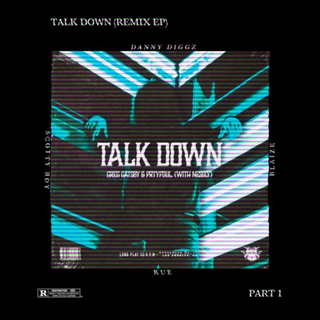 Talk Down (Scotty Boy Remix) ft. PRTYFOUL. & Nessly | Boomplay Music