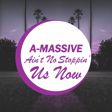 Ain't No Stoppin' Us Now (Radio Edit) | Boomplay Music